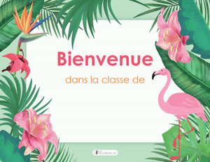 Affiche – Bienvenue dans la classe de… – Tropical