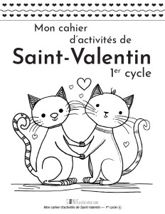 Mon cahier d’activités de Saint-Valentin – 1er cycle
